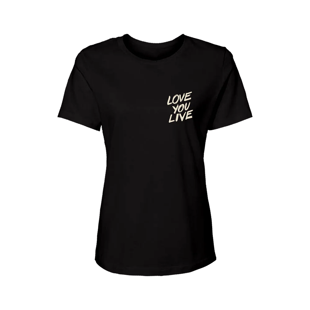 Love You Live Ladies Fit T-Shirt